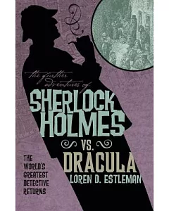 Sherlock Holmes Vs. Dracula: The Adventure of the Sanguinary Count