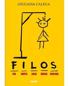 F.I.L.O.S. (fea inutil loca obesa suicida) / F.I.L.O.S. (ugly useless crazy obese suicide)