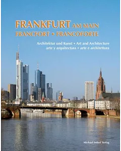 Frankfurt Am Main / Francfort-Francoforte: Architektur und Kunst / Art and Architecture / arte y arquitectura / arte e architett