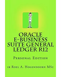 Oracle E-Business Suite General Ledger R12: Personal Edition