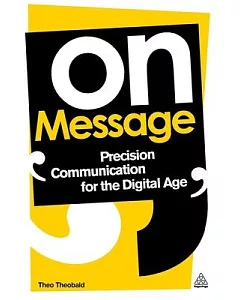 On Message: Precision Communication for the Digital Age