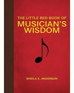 The Little Red Book of Musicians’ Wisdom