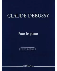 Claude Debussy: Pour Le Piano, Critical Edition