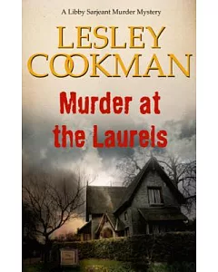 Murder at the Laurels: A Libby Sarjeant Mystery