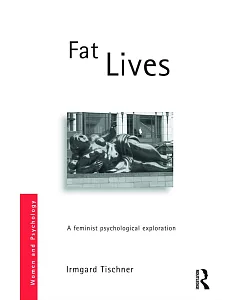 Fat Lives: A Feminist Psychological Exploration