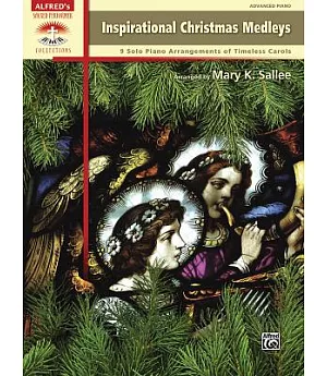 Inspirational Christmas Medleys: 9 Solo Piano Arrangements of Timeless Carols, Advanced Piano