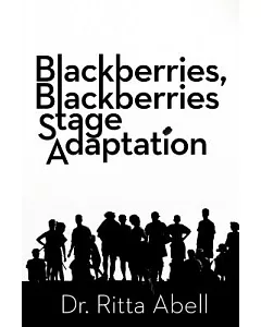 Blackberries, Blackberries Stage Adaptation