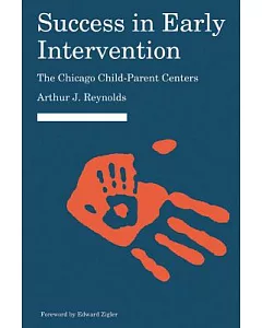 Success in Early Intervention: The Chicago Child-Parent Centers