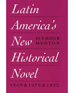 Latin America’s New Historical Novel