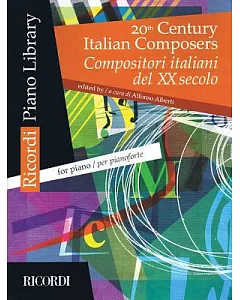 20th Century Italian Composers / Compositori italiani del XX secolo: For Piano / Per Pianoforte