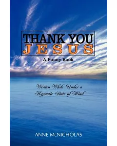 Thank You Jesus: A Funny Book