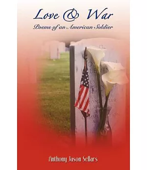 Love & War: Poems of an American Soldier