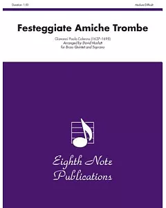 Festeggiate Amiche Trombe: For Brass Quintet, Score & Parts: Medium-Difficult