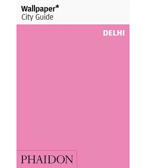 Wallpaper City Guide Delhi
