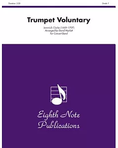 Trumpet Voluntary: For Concert Band Grade 1.5 Score and Parts