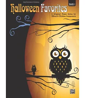 Halloween Favorites Book 1: 9 Original Piano Solos by Alfred & Myklas Composers: Early Elementary to Elementary
