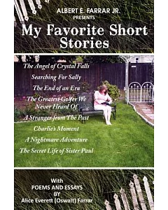 My Favorite Short Stories: With Poems and Essays by Alice Everett (Oswalt) farrar
