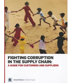 Fighting Corruption in the Supply Chain: A Guide for Customers and Suppliers