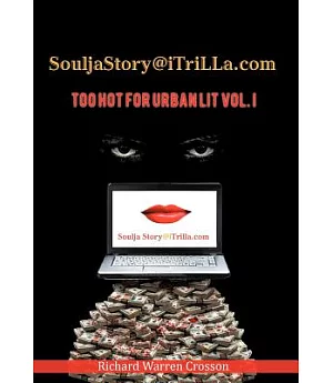 Souljastory@itrilla.com: Too Hot for Urban Lit