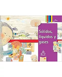 Solidos, liquidos y gases / Solids, Liquids, and Gases