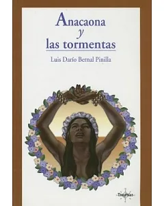 Anacaona y las tormentas/ Anacaona and the Storms