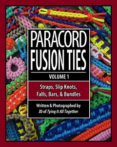 Paracord Fusion Ties: Straps, Slip Knots, Falls, Bars, & Bundles