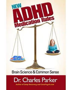 New ADHD Medication Rules: Brian Science & Common Sense