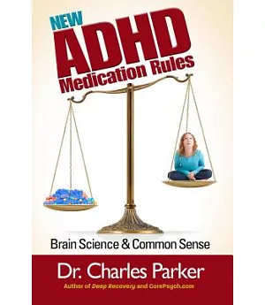 New ADHD Medication Rules: Brian Science & Common Sense