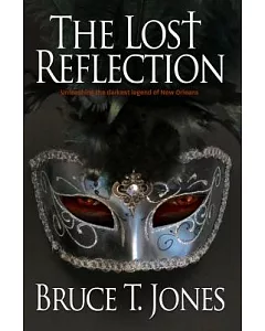 The Lost Reflection: Unleashing the Darkest Legend of New Orleans