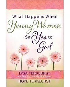 What Happens When Young Women Say Yes to God