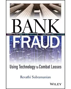 Bank Fraud: Using Technology to Combat Losses