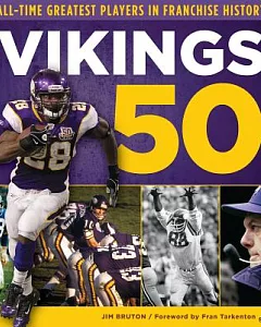 Vikings 50: All-Time Greatest Players in Franchise History