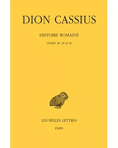 Histoire Romaine: Livres 38, 39 & 40