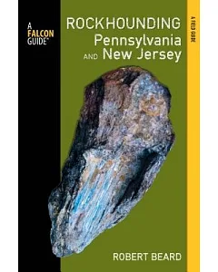 Rockhounding Pennsylvania and New Jersey: A Guide to the States’ Best Rockhounding Sites
