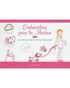 Embroidery pour la Maison: 100 French Designs for the Home