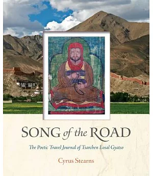 Song of the Road: The Poetic Travel Journal of Tsarchen Losal Gyatso