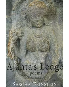 Ajanta’s Ledge: Poems