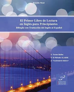 El Primer Libro de Lectura en Ingles para Principiantes / The First Book of Reading in English for Beginners: Bilingue Con Tradu