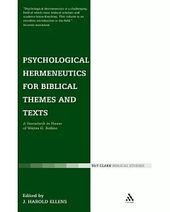 Psychological Hermeneutics for Biblical Themes and Texts: A Festschrift in Honour of Wayne G. Rollins