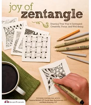 Joy of Zentangle: Drawing Your Way to Increased Creativity, Focus, and Well-Being