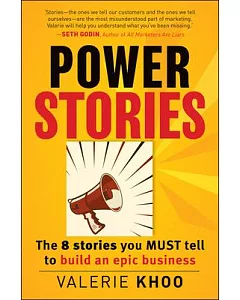 Power Stories: The 8 Stories You Must Tell to Build an Epic Business