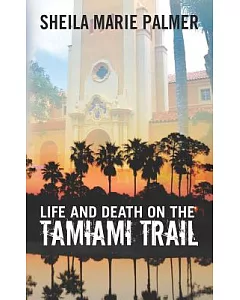 Life and Death on the Tamiami Trail