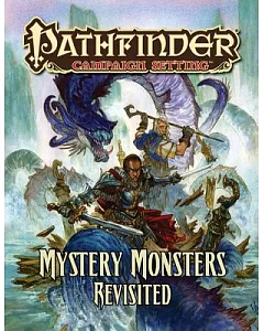 Pathfinder Campaign Setting: Mystery Monsters Revisited