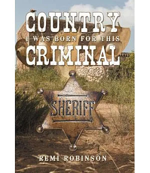 Country Criminal: I Was Born for This