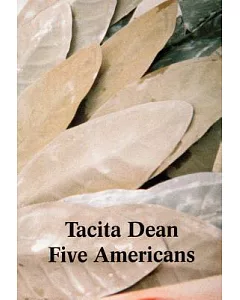 Tacita Dean: Five Americans