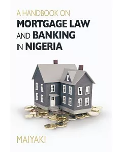 Handbook on Mortgage Law and Banking in Nigeria