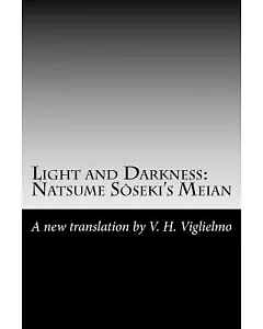 Light and Darkness: Natsume Soseki’s Meian