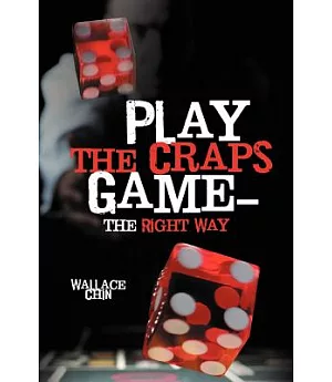 Play the Craps Game - The Right Way