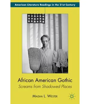 African American Gothic: Screams from Shadowed Places