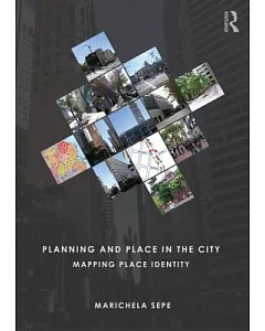 Planning and Place in the City: Mapping Place Identity